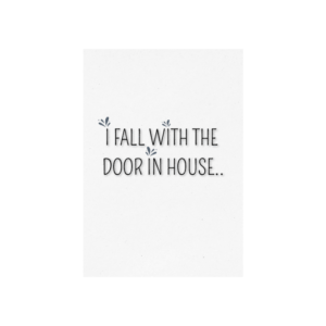 Ansichtkaart 'I Fall With The Door In House'